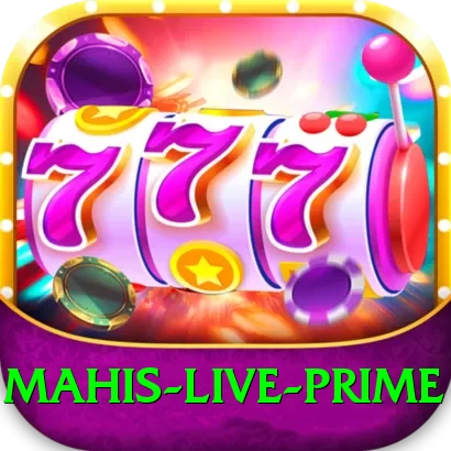 mahis - Live Prime - 2